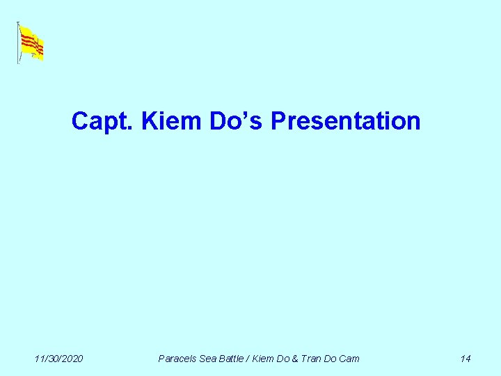 Capt. Kiem Do’s Presentation 11/30/2020 Paracels Sea Battle / Kiem Do & Tran Do