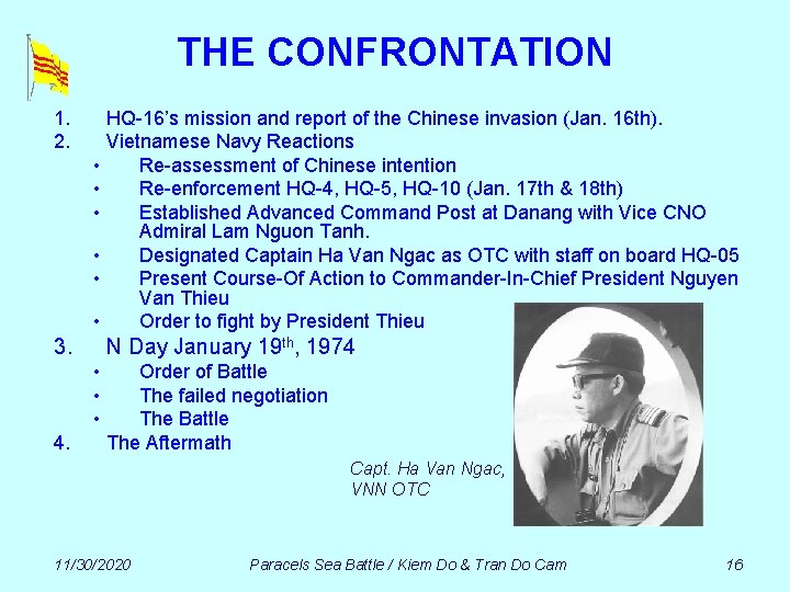 THE CONFRONTATION 1. 2. • • • 3. N Day January 19 th, 1974