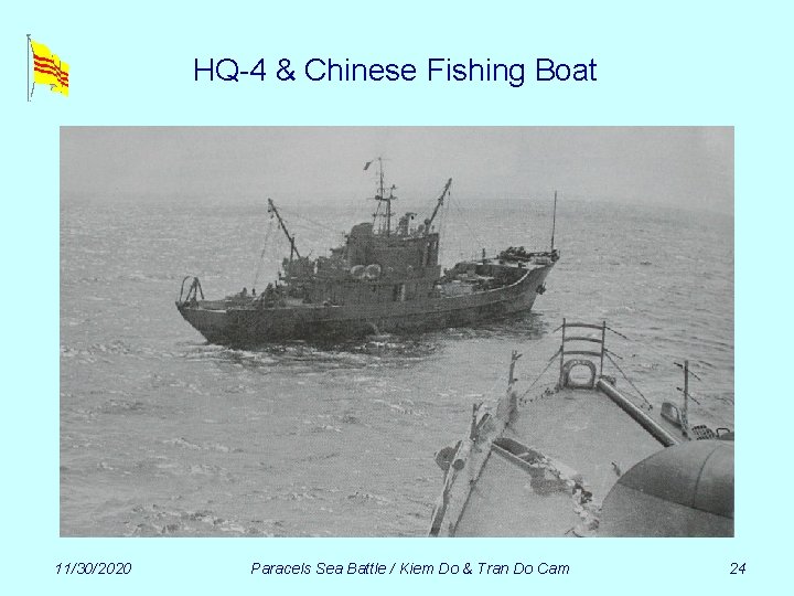 HQ-4 & Chinese Fishing Boat 11/30/2020 Paracels Sea Battle / Kiem Do & Tran
