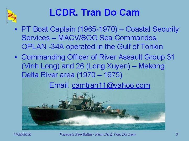 LCDR. Tran Do Cam • PT Boat Captain (1965 -1970) – Coastal Security Services