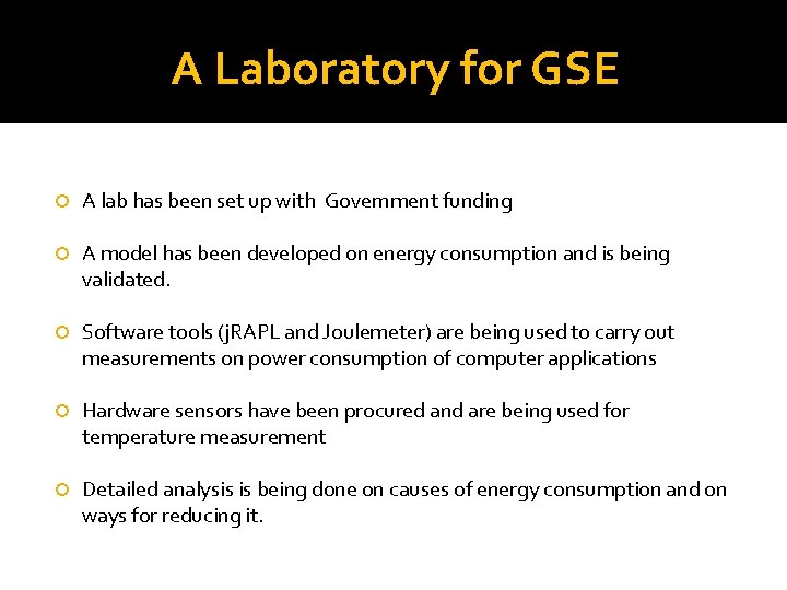 A Laboratory for GSE A lab has been set up with Government funding A