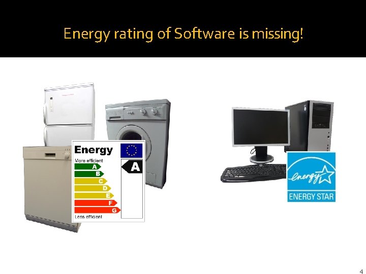 Energy rating of Software is missing! 4 