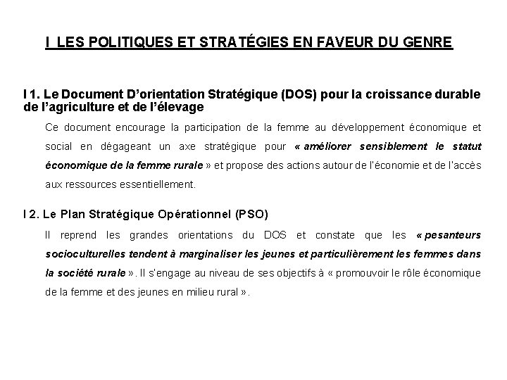 I LES POLITIQUES ET STRATÉGIES EN FAVEUR DU GENRE I 1. Le Document D’orientation