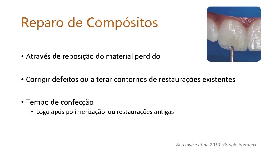 Reparo de Compósitos • Através de reposição do material perdido • Corrigir defeitos ou