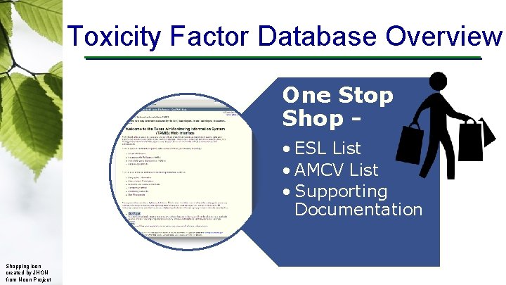 Toxicity Factor Database Overview One Stop Shop • ESL List • AMCV List •