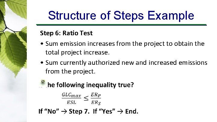 Structure of Steps Example Step 6: Ratio Test • Sum emission increases from the