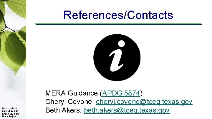 References/Contacts Question icon created by Gan Khoon Lay from Noun Project MERA Guidance (APDG