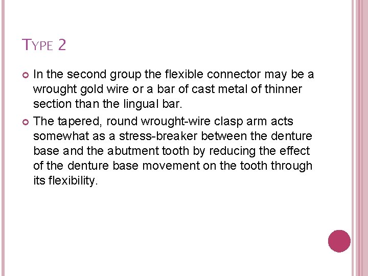 TYPE 2 In the second group the flexible connector may be a wrought gold