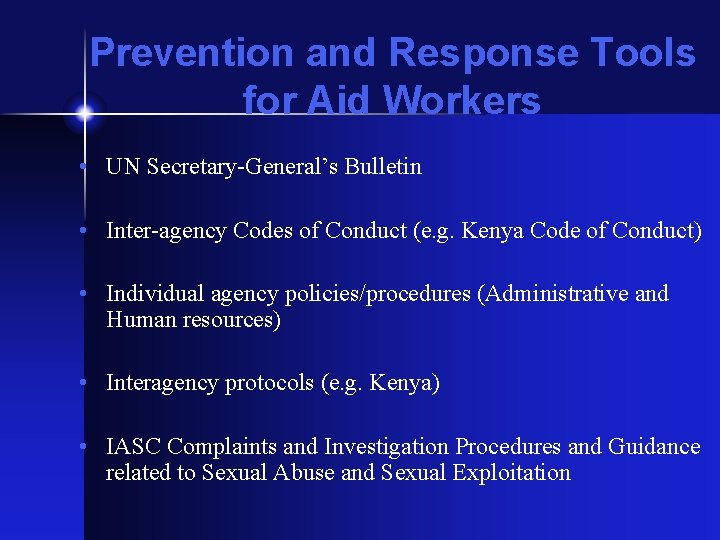 Prevention and Response Tools for Aid Workers • UN Secretary-General’s Bulletin • Inter-agency Codes