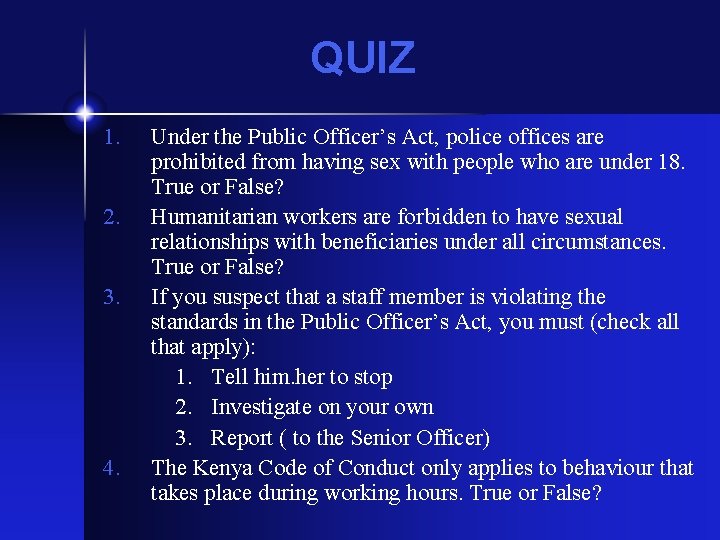 QUIZ 1. 2. 3. 4. Under the Public Officer’s Act, police offices are prohibited