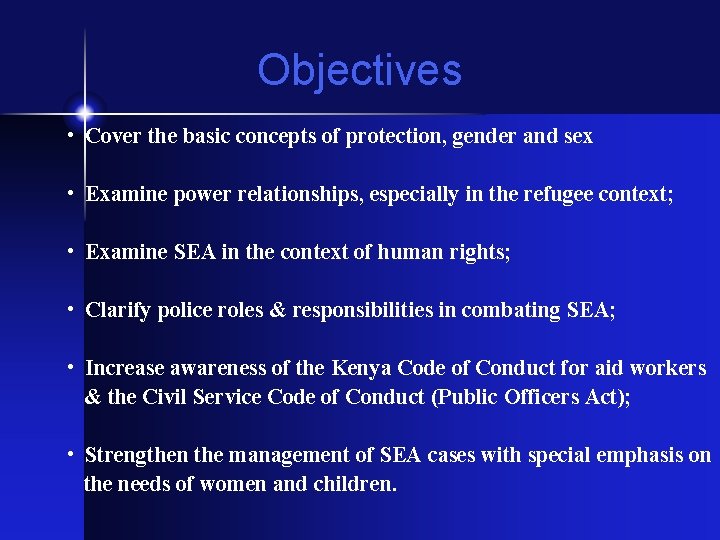 Objectives • Cover the basic concepts of protection, gender and sex • Examine power