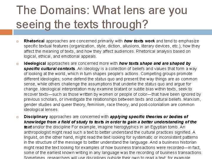 The Domains: What lens are you seeing the texts through? Rhetorical approaches are concerned