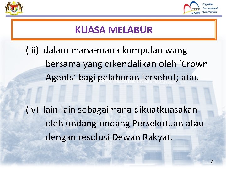 KUASA MELABUR (iii) dalam mana-mana kumpulan wang bersama yang dikendalikan oleh ‘Crown Agents’ bagi