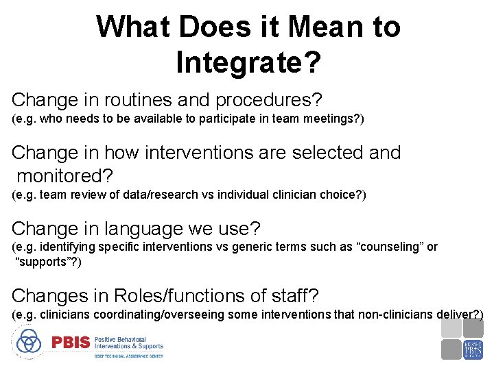 What Does it Mean to Integrate? Change in routines and procedures? (e. g. who