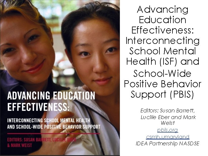 Advancing Education Effectiveness: Interconnecting School Mental Health (ISF) and School-Wide Positive Behavior Support (PBIS)