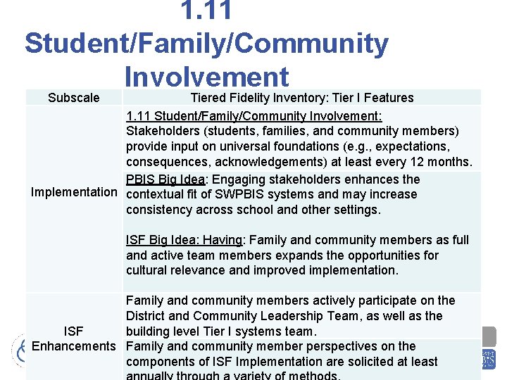 1. 11 Student/Family/Community Involvement Subscale Tiered Fidelity Inventory: Tier I Features 1. 11 Student/Family/Community