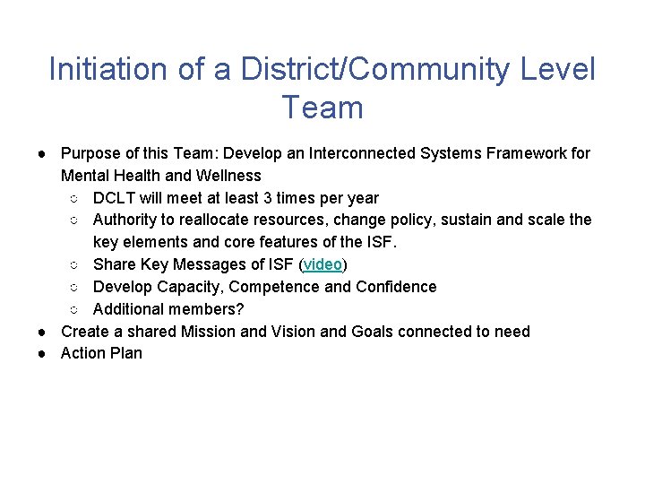 Initiation of a District/Community Level Team ● Purpose of this Team: Develop an Interconnected