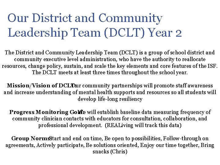Our District and Community Leadership Team (DCLT) Year 2 The District and Community Leadership