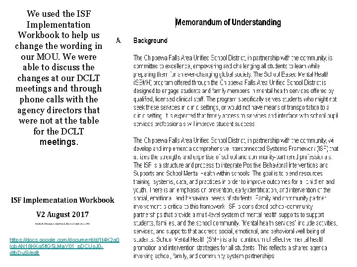 We used the ISF Implementation Workbook to help us change the wording in our