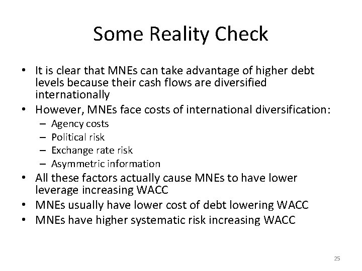 Some Reality Check • It is clear that MNEs can take advantage of higher