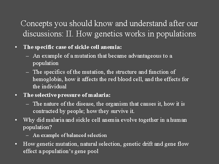 Concepts you should know and understand after our discussions: II. How genetics works in