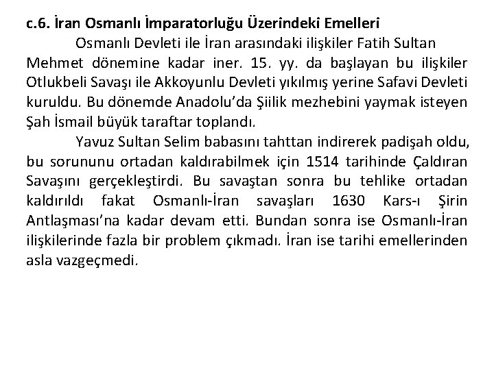 c. 6. İran Osmanlı İmparatorluğu Üzerindeki Emelleri Osmanlı Devleti ile İran arasındaki ilişkiler Fatih