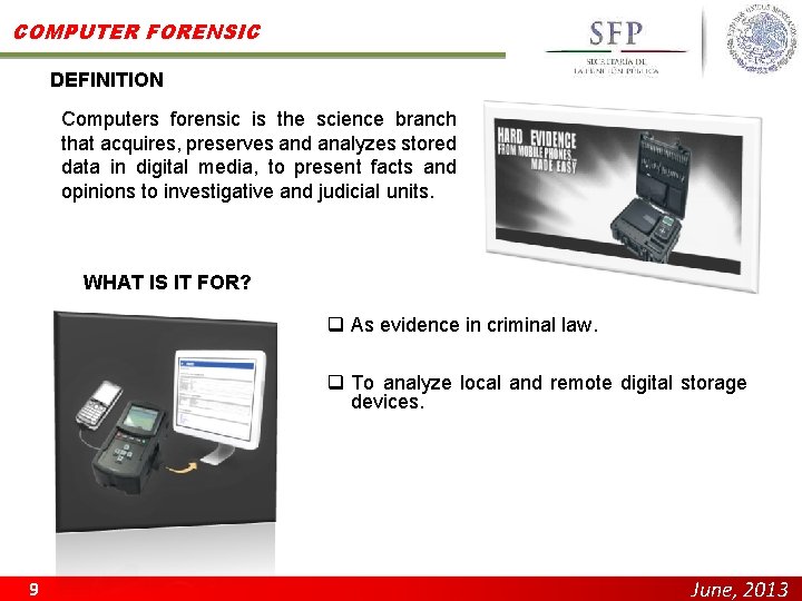 COMPUTER FORENSIC DEFINITION Computers forensic is the science branch that acquires, preserves and analyzes