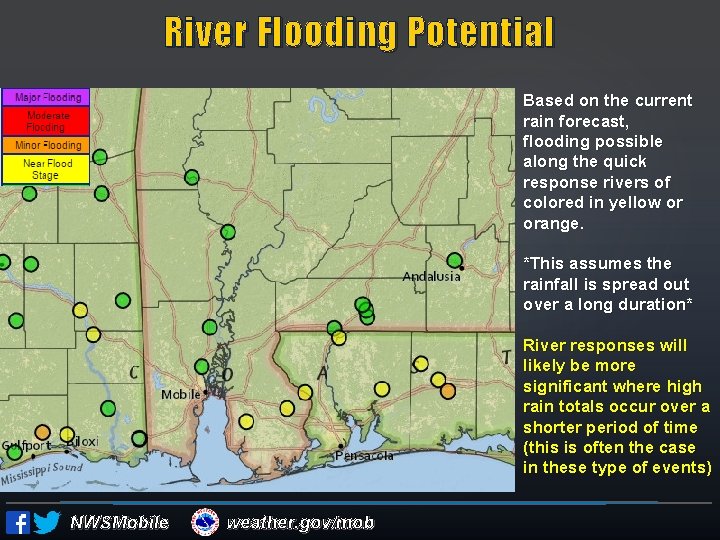 River Flooding Potential Based on the current rain forecast, flooding possible along the quick