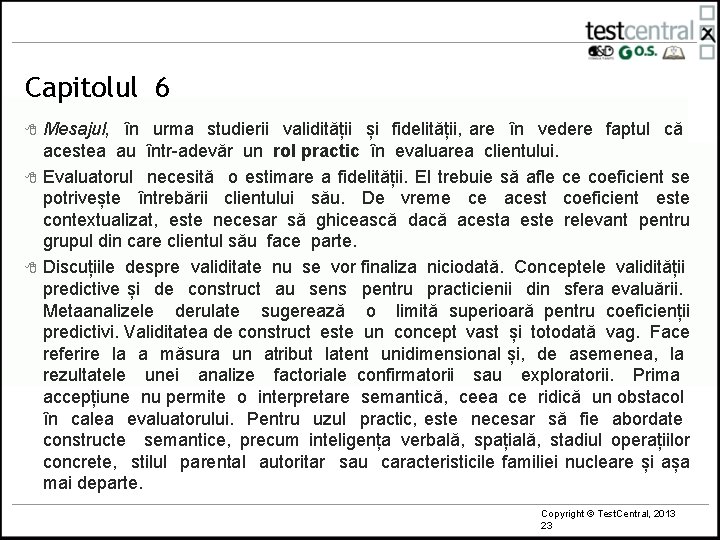Capitolul 6 8 8 8 Mesajul, în urma studierii validității și fidelității, are în