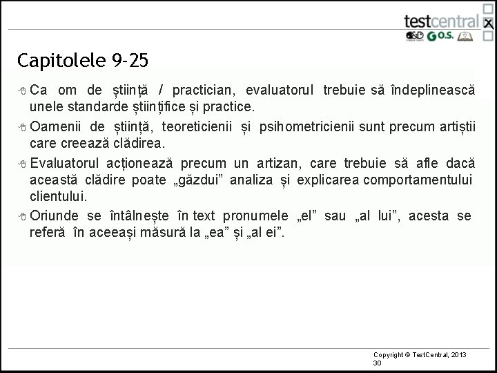 Capitolele 9 -25 8 Ca om de știință / practician, evaluatorul trebuie să îndeplinească