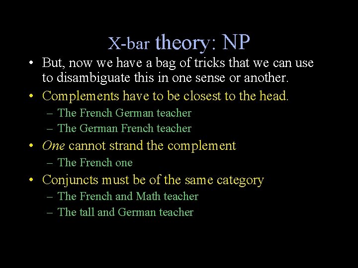 X-bar theory: NP • But, now we have a bag of tricks that we