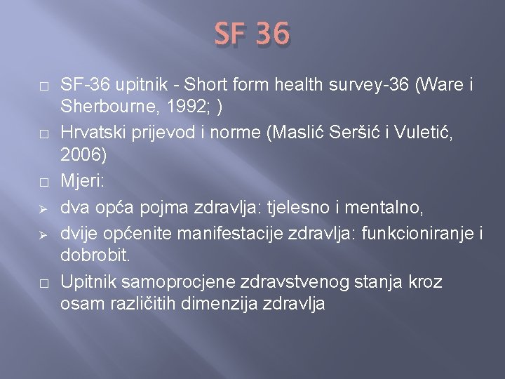 SF 36 � � � Ø Ø � SF-36 upitnik - Short form health