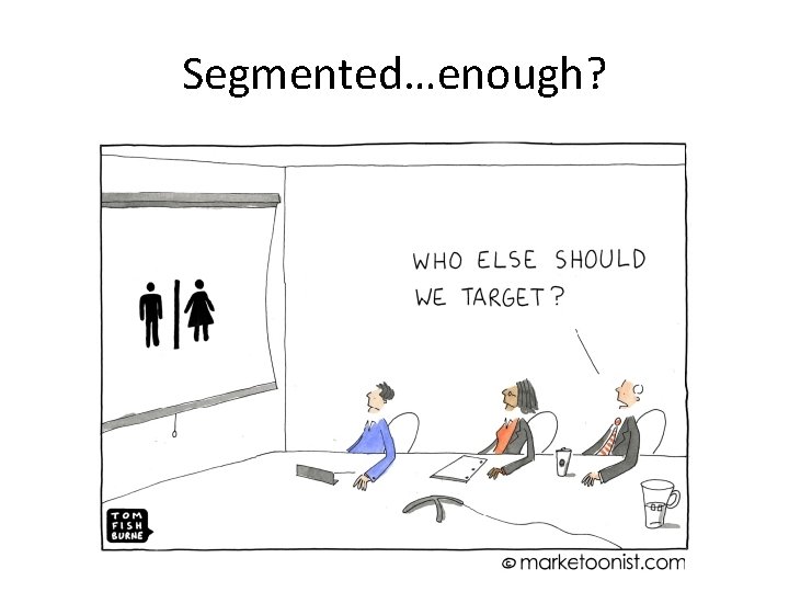 Segmented…enough? 