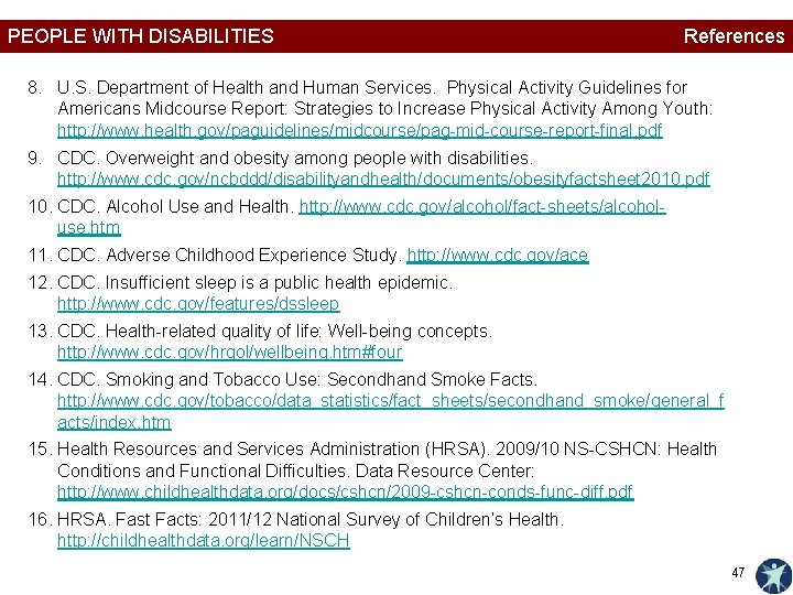 PEOPLE WITH DISABILITIES References 8. U. S. Department of Health and Human Services. Physical