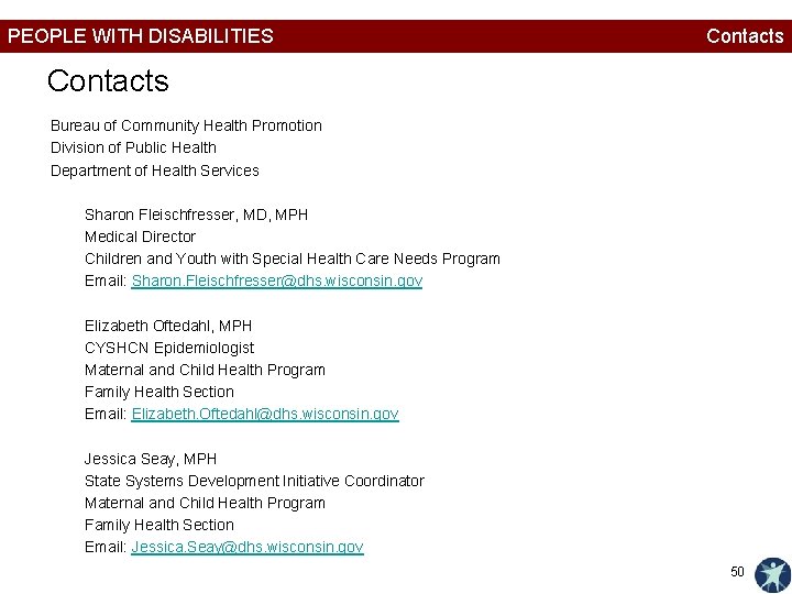 PEOPLE WITH DISABILITIES Contacts Bureau of Community Health Promotion Division of Public Health Department