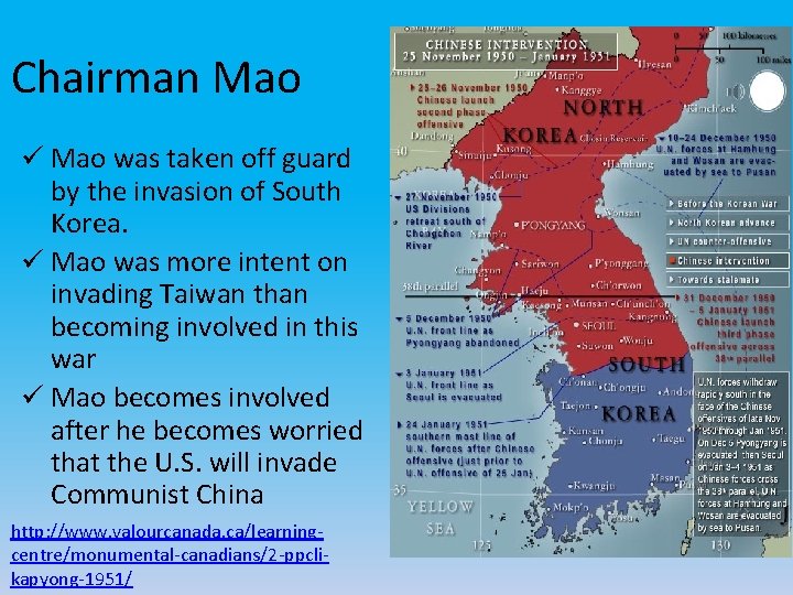 Chairman Mao ü Mao was taken off guard by the invasion of South Korea.