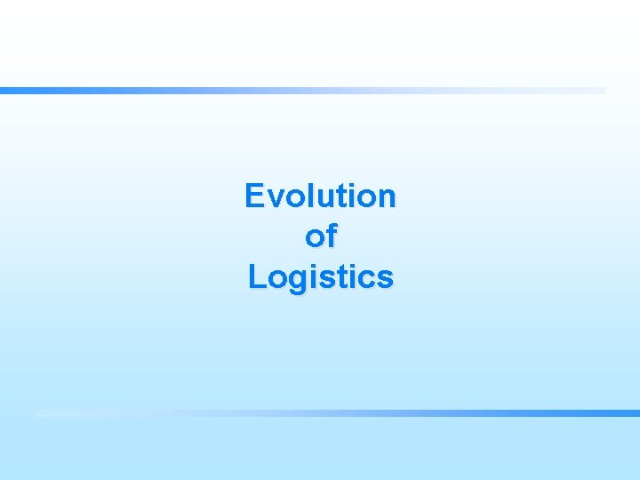 Evolution of Logistics 