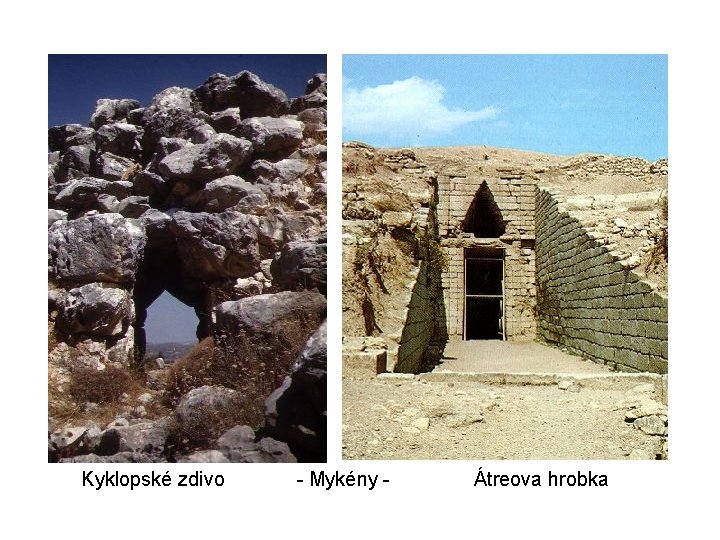  Kyklopské zdivo - Mykény - Átreova hrobka 