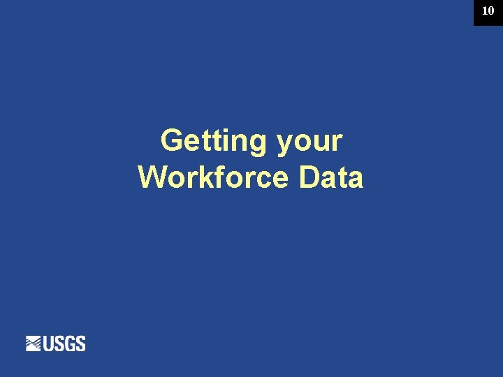 10 Getting your Workforce Data 