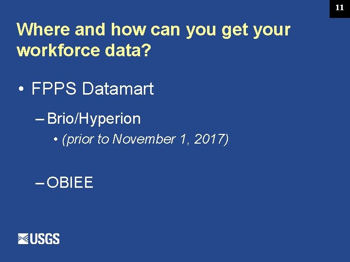 11 Where and how can you get your workforce data? • FPPS Datamart –