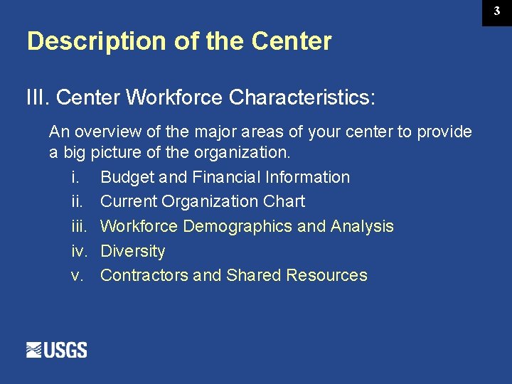 3 Description of the Center III. Center Workforce Characteristics: An overview of the major