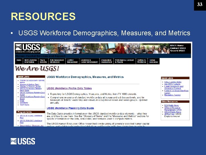 33 RESOURCES • USGS Workforce Demographics, Measures, and Metrics 