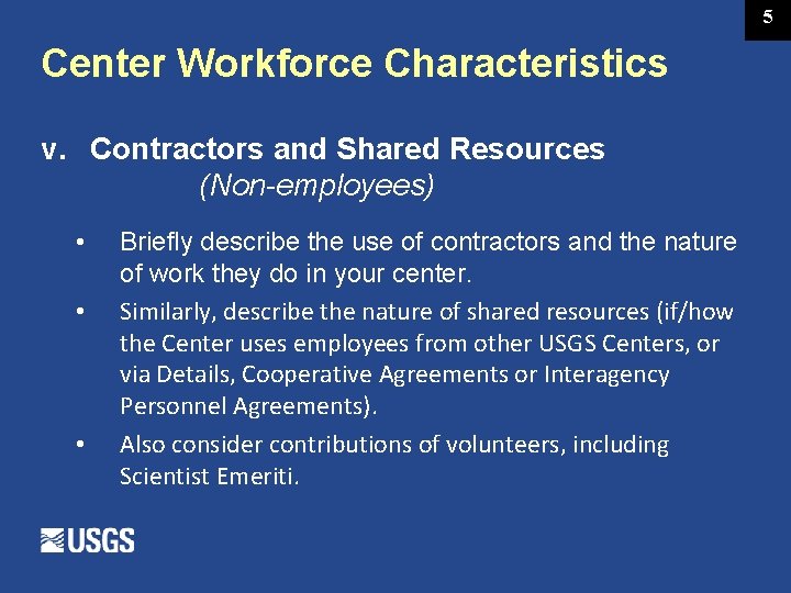5 Center Workforce Characteristics v. Contractors and Shared Resources (Non-employees) • • • Briefly