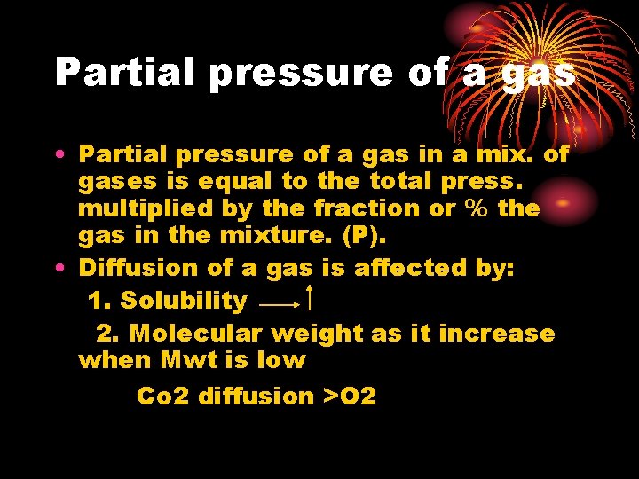 Partial pressure of a gas • Partial pressure of a gas in a mix.