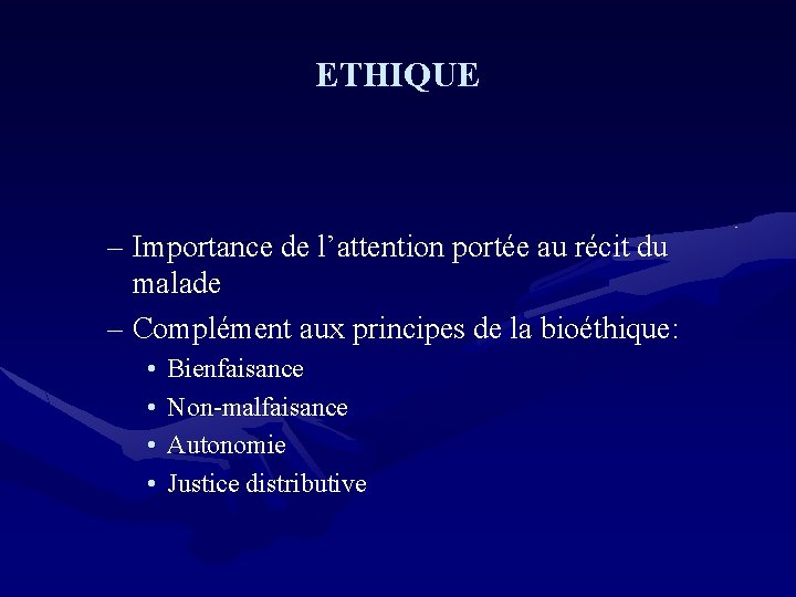 ETHIQUE – Importance de l’attention portée au récit du malade – Complément aux principes