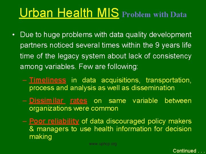 Urban Health MIS Problem with Data • Due to huge problems with data quality