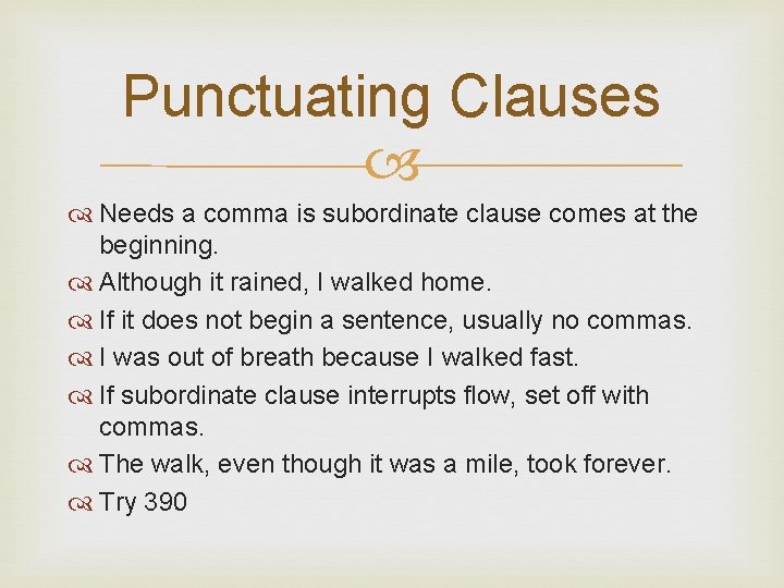 Punctuating Clauses Needs a comma is subordinate clause comes at the beginning. Although it