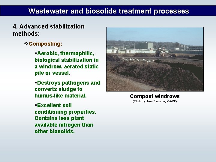 Wastewater and biosolids treatment processes 4. Advanced stabilization methods: v. Composting: §Aerobic, thermophilic, biological