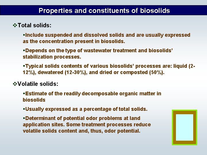 Properties and constituents of biosolids v. Total solids: §Include suspended and dissolved solids and