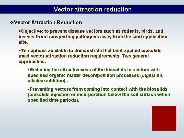 Vector attraction reduction v. Vector Attraction Reduction §Objective: to prevent disease vectors such as